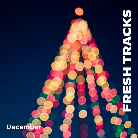 Fresh Tracks: December