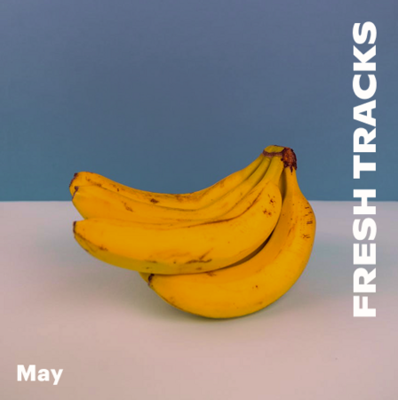 Fresh Tracks: May